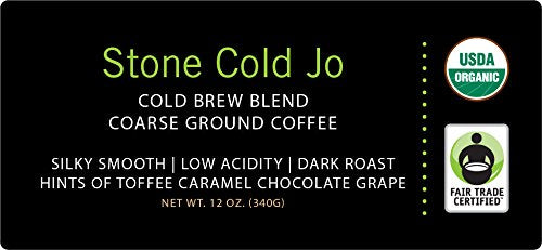 STONE COLD JO: 12 oz, Organic Cold Brew Blend, Dark Roast, Coarse Ground | Silky Smooth Low Acidity, USDA Fair Trade Kosher Certified, Great as French Press Hot Brew, by Jo Coffee®