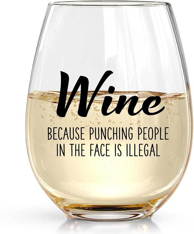 Wine Because Punching People in the Face is Illegal - Funny 15oz Stemless Wine Glass - Novelty Gifts for Women, Men, Mom, Sister, Friend, Coworker, Boss, Aunt - Unique Birthday, Christmas