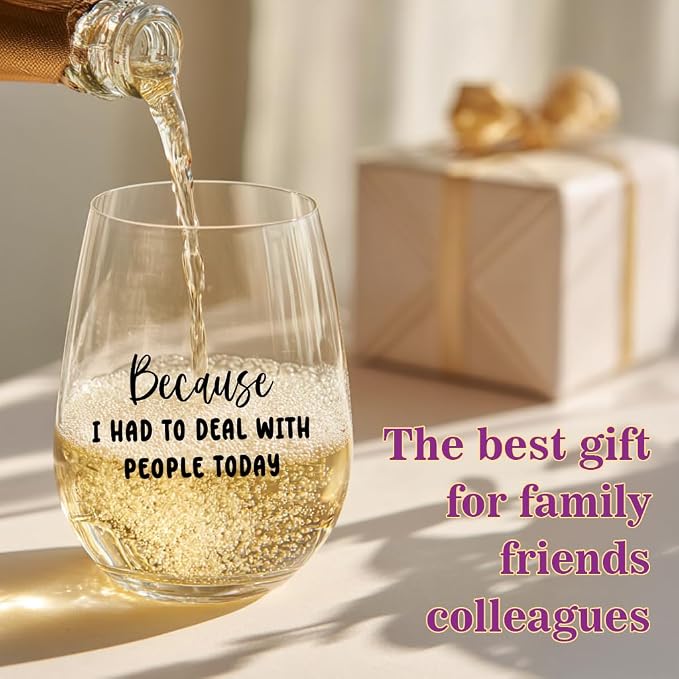 Funny Stemless Wine Glasses, Unique Novelty Ideas for Women Men Birthday Retirement Gifts Present Friends Coworkers, Mom, Wife, Boss, Sister, Girlfriend Wine Glasses-Because I Had to with People Today