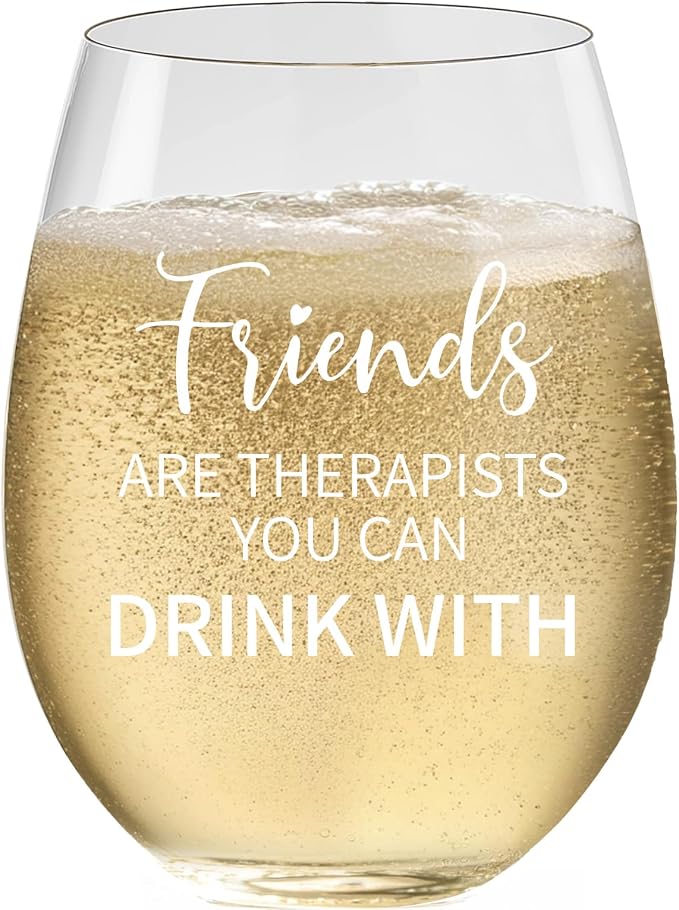 rthday Gifts for Women Friendship 15 oz Wine Glasses, Dishwasher Safe | “Friends Are Therapists You Can Drink With” – Scratch-Resistant Wine Glass, Best Friend Birthday Gifts for Women (White)