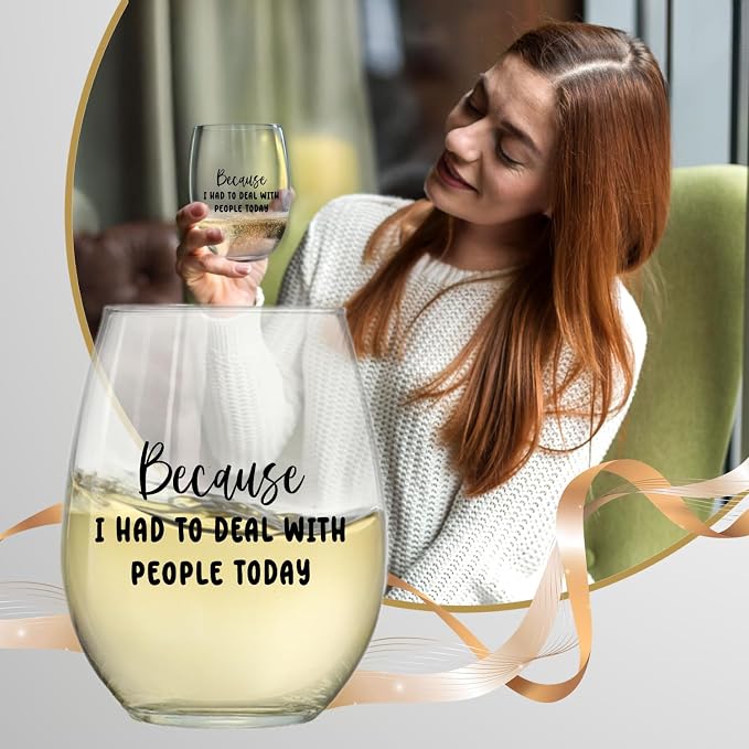 Funny Stemless Wine Glasses, Unique Novelty Ideas for Women Men Birthday Retirement Gifts Present Friends Coworkers, Mom, Wife, Boss, Sister, Girlfriend Wine Glasses-Because I Had to with People Today