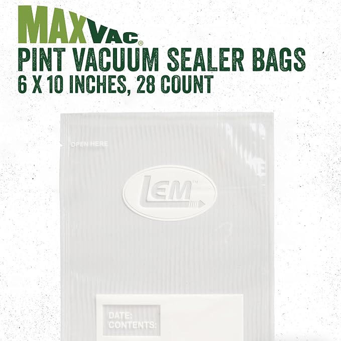 LEM Products MaxVac Pint Vacuum Sealer Bags, 6" x 10", 28 Count | Puncture Resistant, Compatible with Major Vacuum Sealer Brands, Helps Prevent Freezer Burn and Preserves Freshness and Flavor