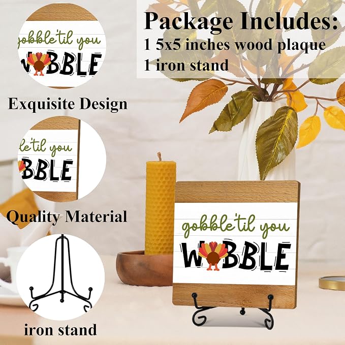 Fall Home Decor Indoor, Gobble Til You Wobble Thanksgiving Table Decor | 5"x5" Wood Plaque Gifts with Stand for Farmhouse Living Room Bathroom Kitchen Decoration - A08